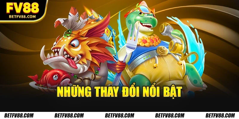 Những thay đổi nổi bật
