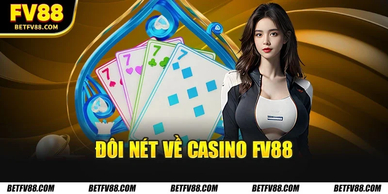 Casino FV88 – Điểm Đến Giải Trí Đang Hút Mạnh Năm 2026 1 Đôi nét về casino FV88